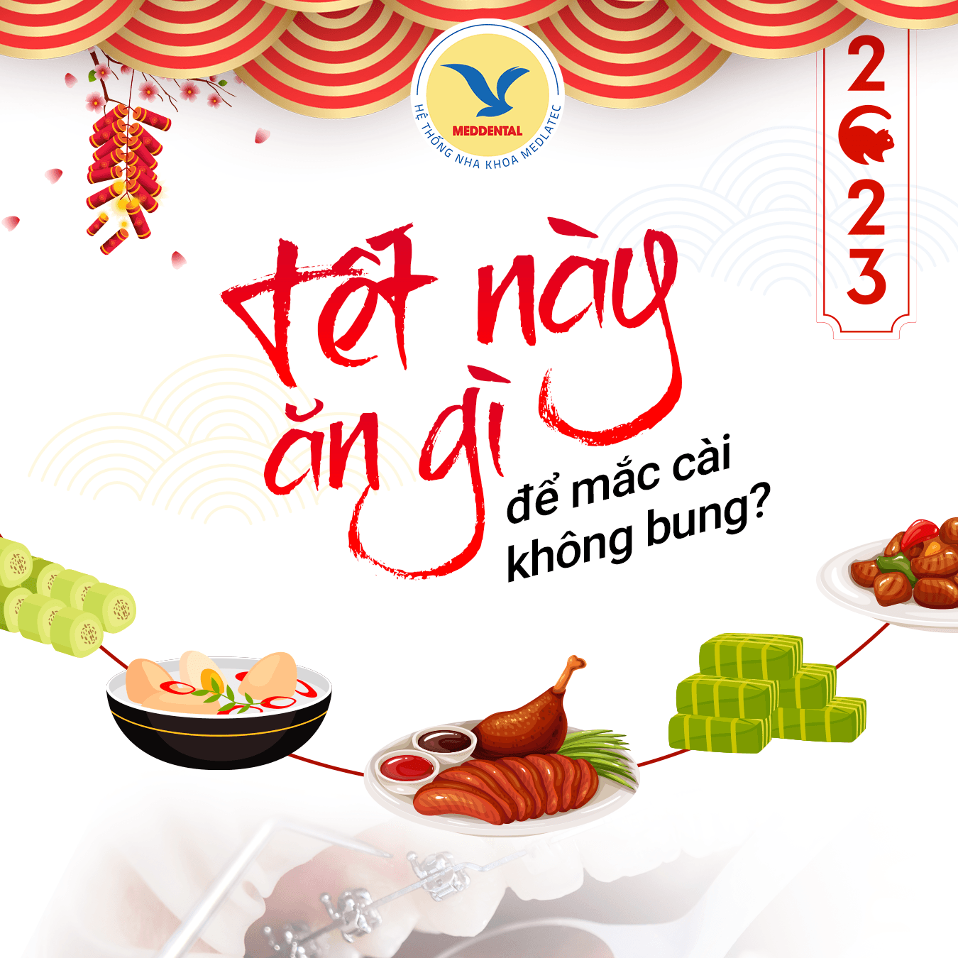 Tết này ăn gì để mắc cài không bung