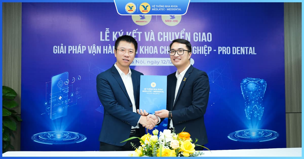 MEDDENTAL CHÍNH THỨC NHẬN CHUYỂN GIAO GIẢI PHÁP VẬN HÀNH NHA KHOA CHUYÊN NGHIỆP - PRO DENTAL
